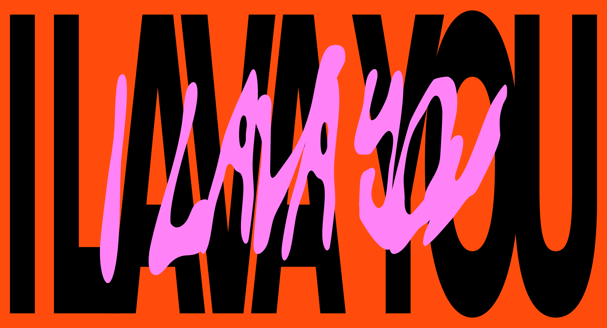 I Lava You